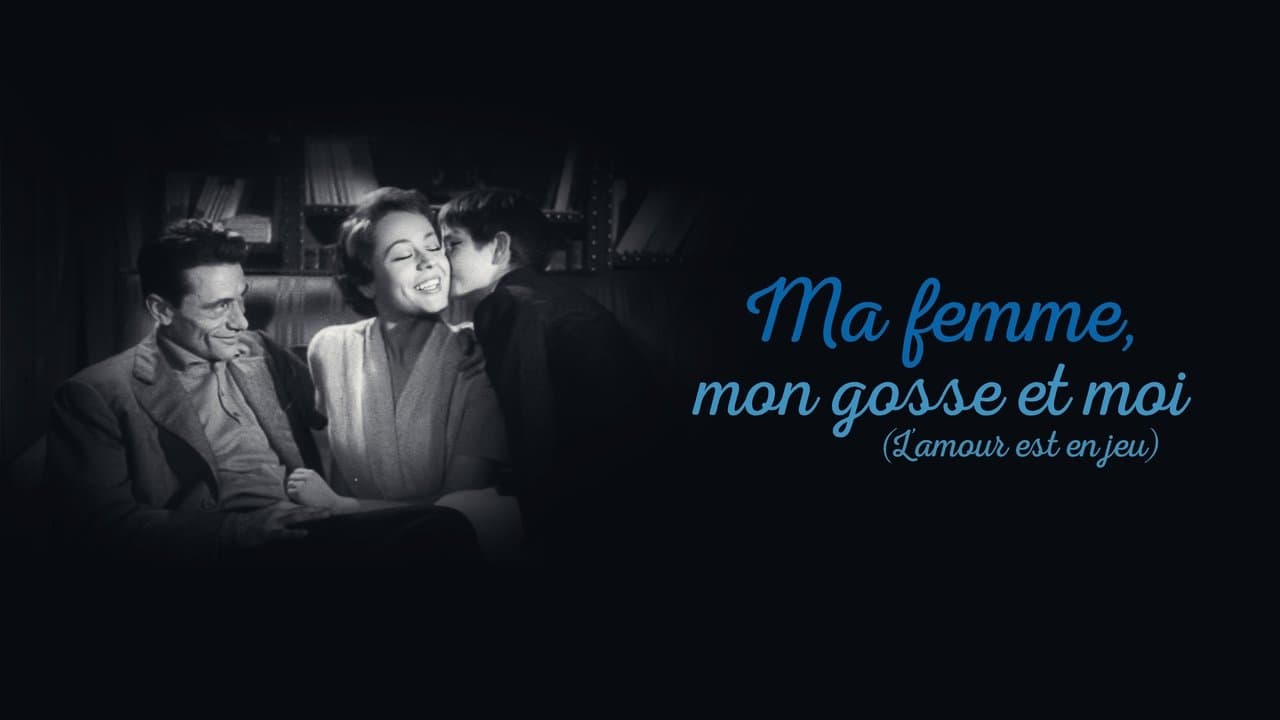 Ma Femme, Mon Gosse et Moi (L'amour est en jeu)の背景画像