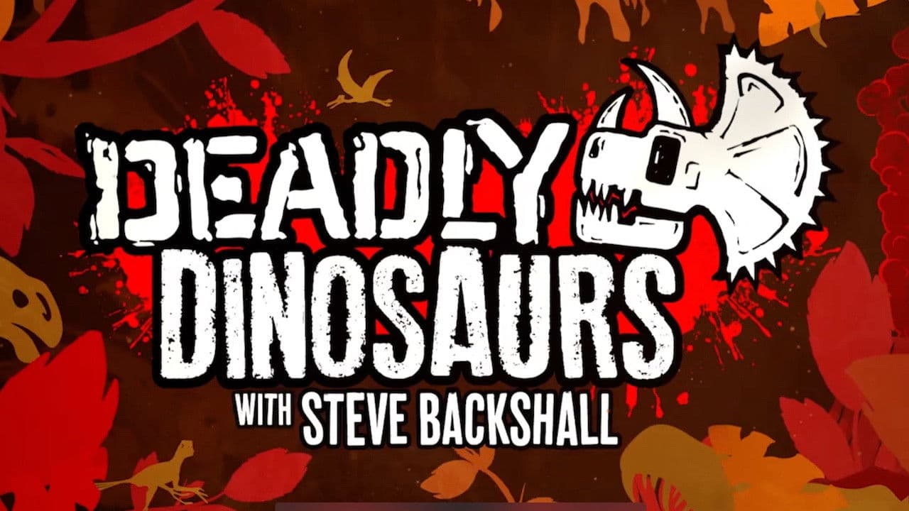 Deadly Dinosaurs with Steve Backshallの背景画像