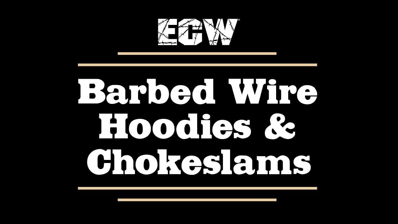 ECW Barbed Wire, Hoodies and Chokeslamsの背景画像