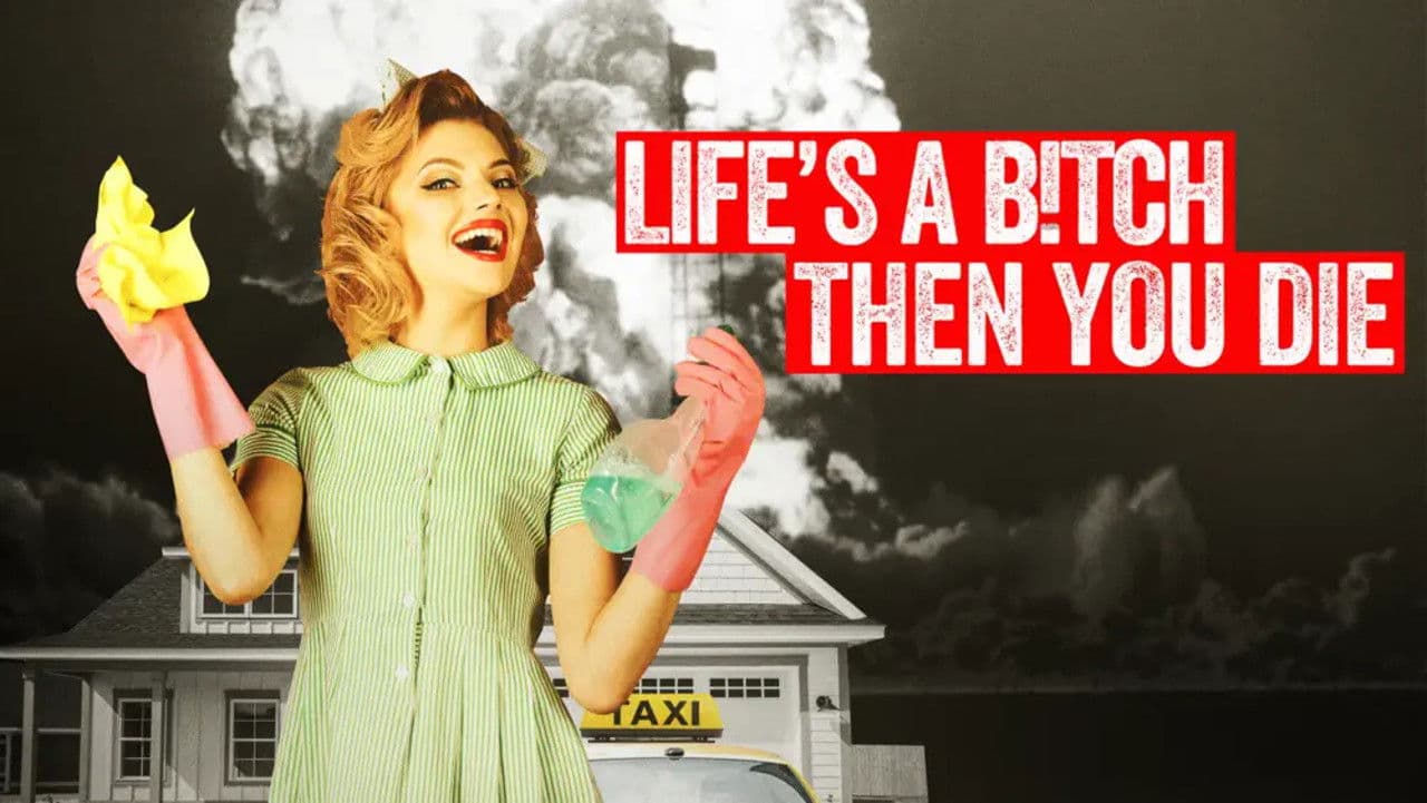 Life's a Bitch Then You Dieの背景画像