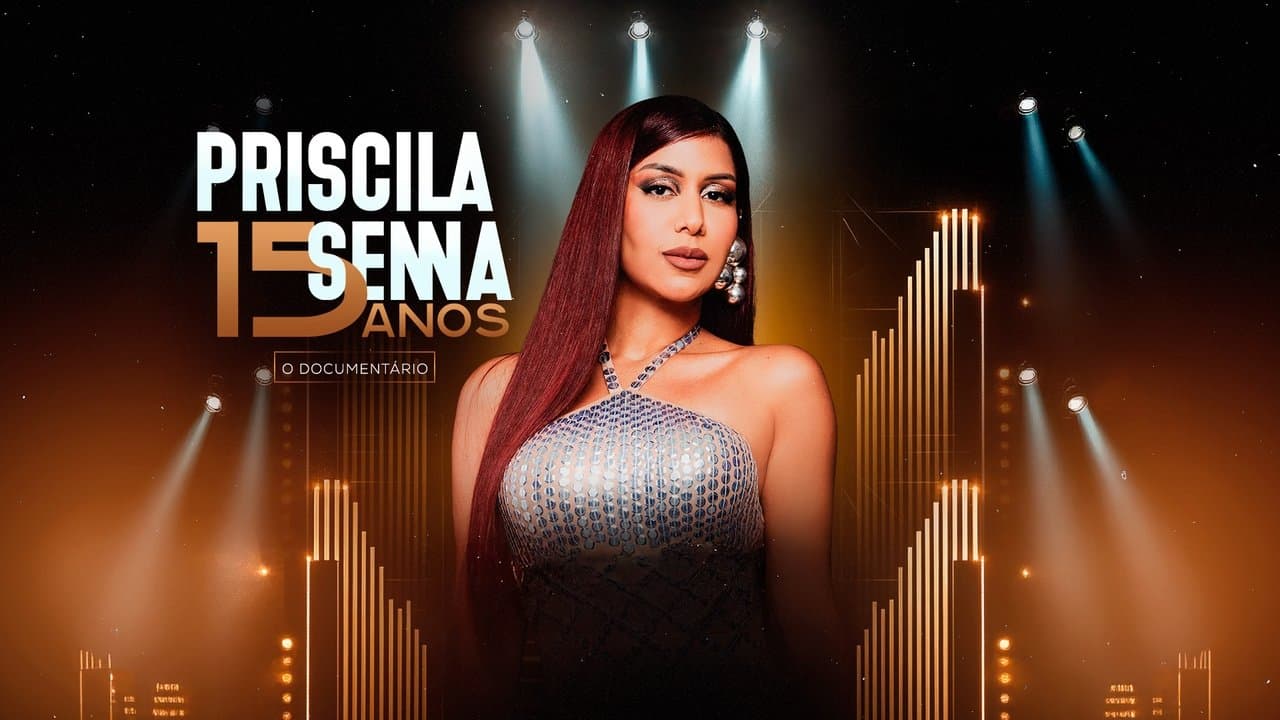 Priscila Senna 15 Anos: O Documentárioの背景画像