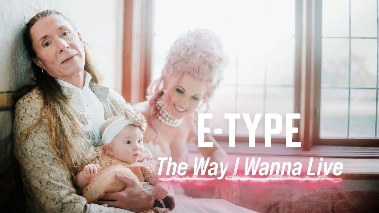 E-Type: The way I wanna liveの背景画像