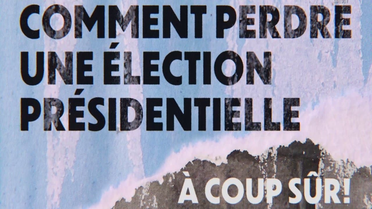 Comment perdre une élection présidentielle à coup sûrの背景画像