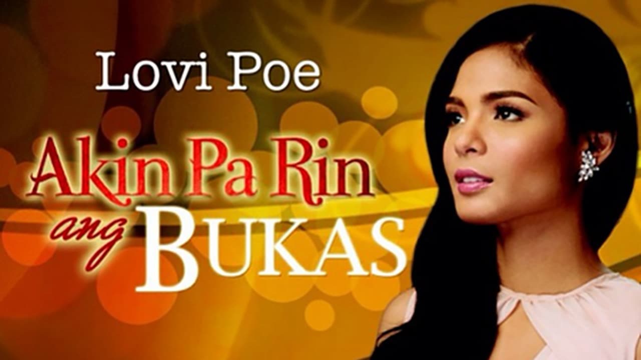 Akin Pa Rin ang Bukasの背景画像