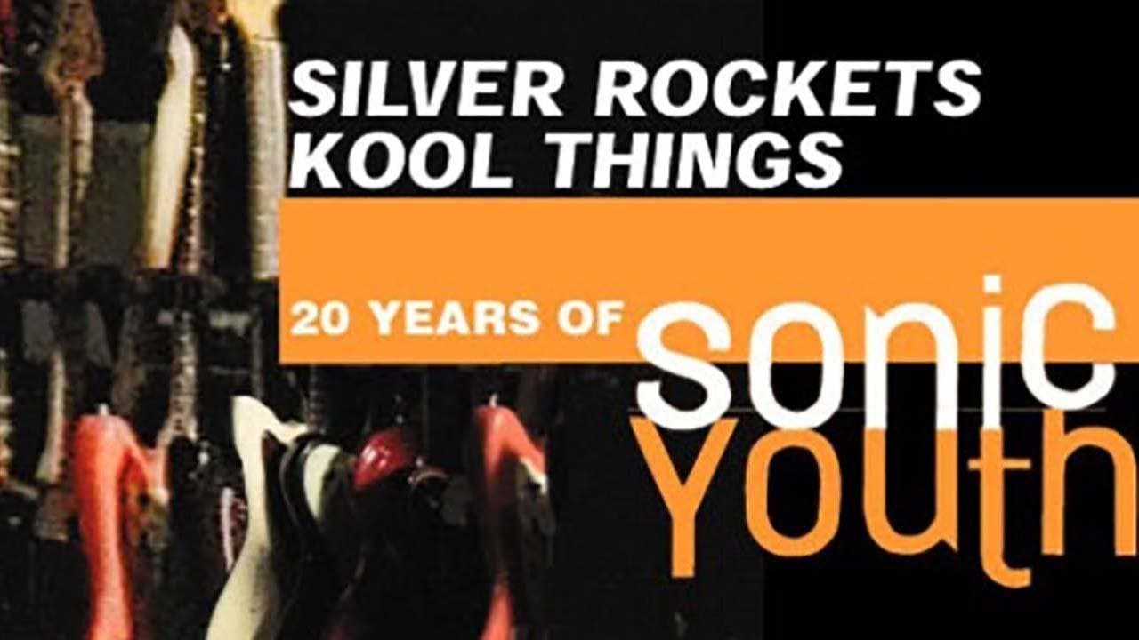 Silver Rockets Kool Things - 20 Years of Sonic Youthの背景画像