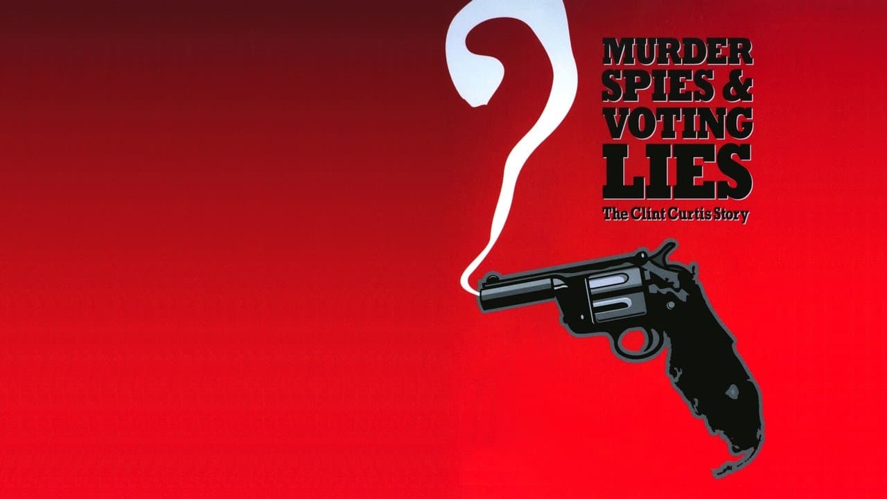 Murder, Spies & Voting Lies: The Clint Curtis Storyの背景画像