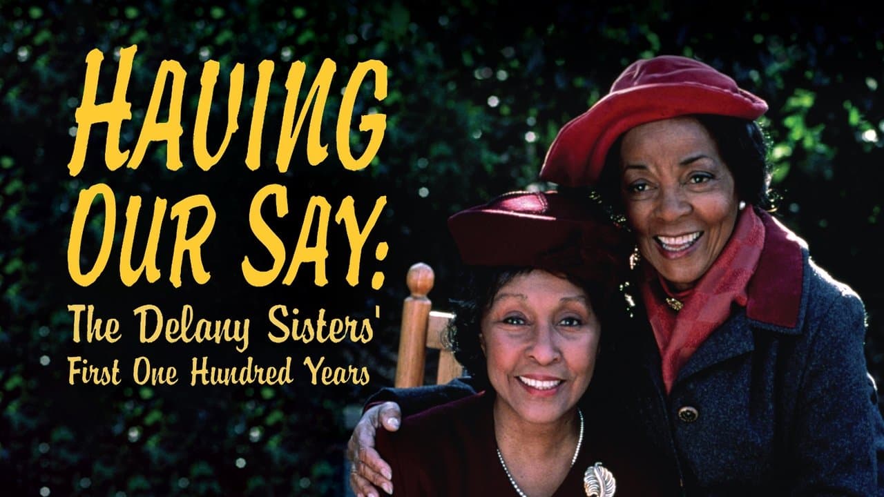 Having Our Say: The Delany Sisters' First 100 Yearsの背景画像