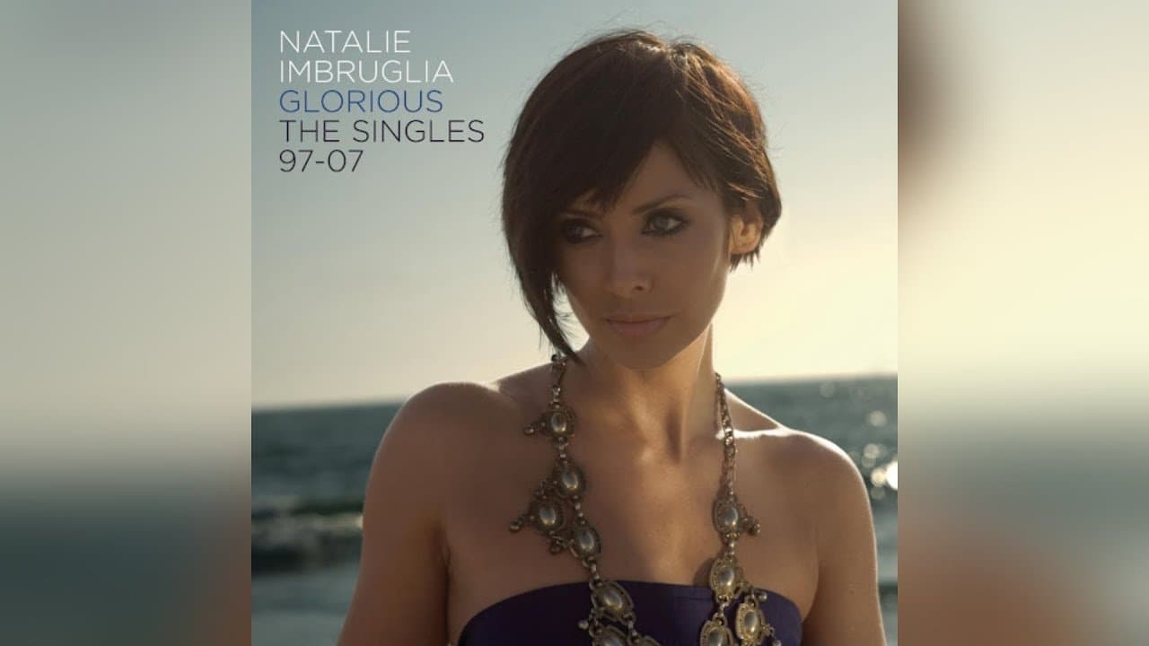 Natalie Imbruglia - Glorious: The Singles 1997-2007の背景画像