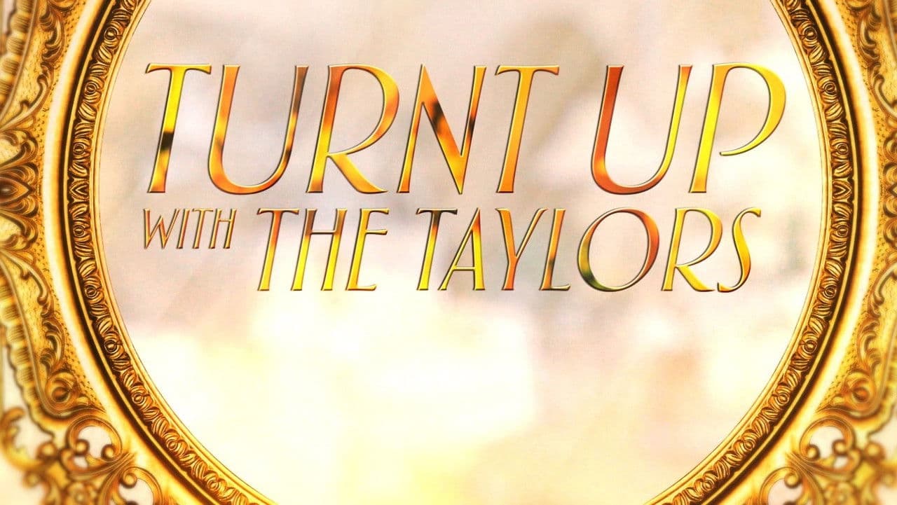 Turnt Up with the Taylorsの背景画像