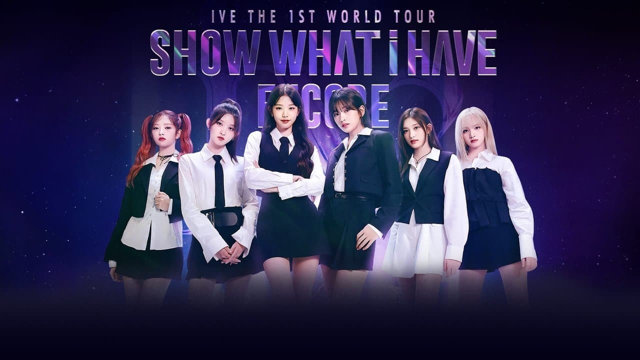 IVE THE 1ST WORLD TOUR 'SHOW WHAT I HAVE' - ENCOREの背景画像