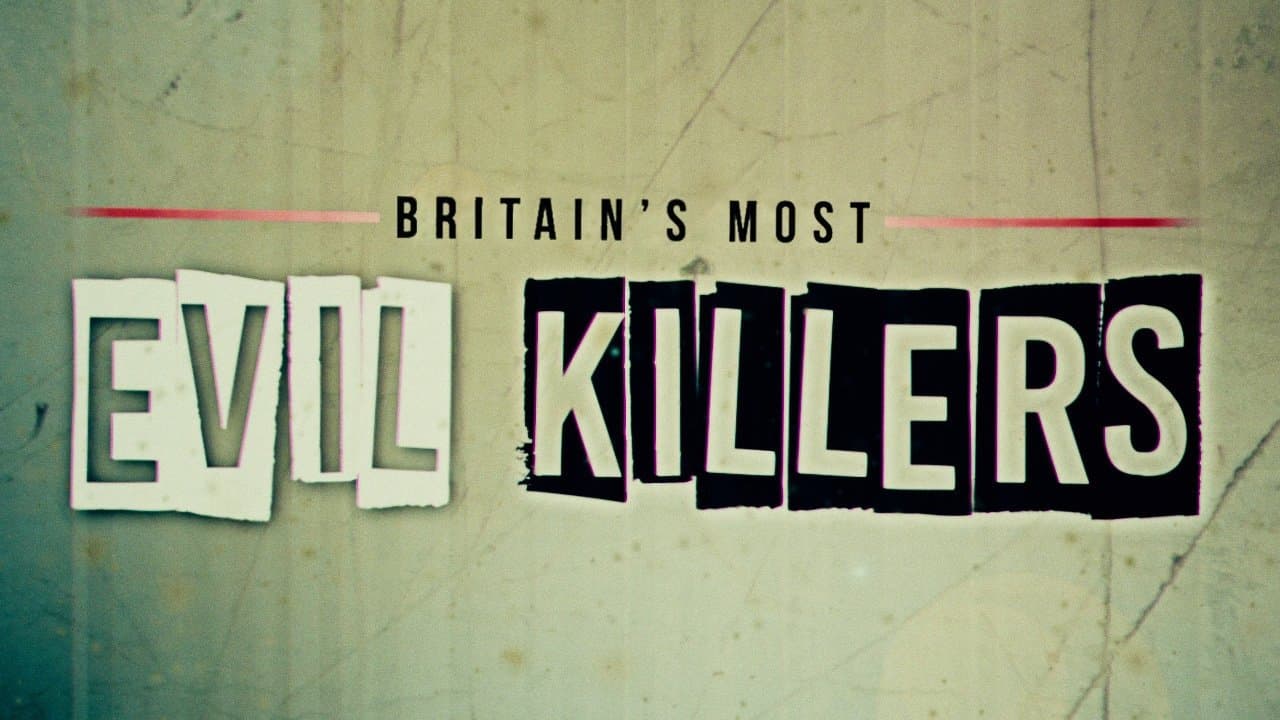 Britain's Most Evil Killersの背景画像