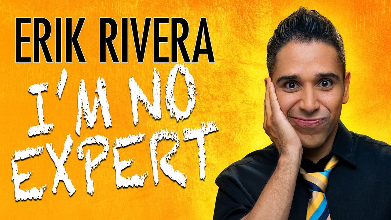 Erik Rivera: I'm No Expertの背景画像