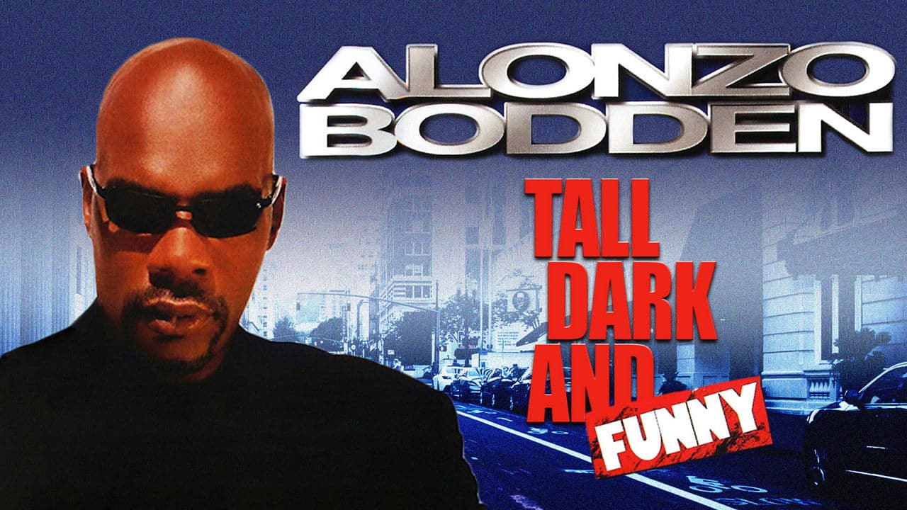 Alonzo Bodden: Tall, Dark and Funnyの背景画像