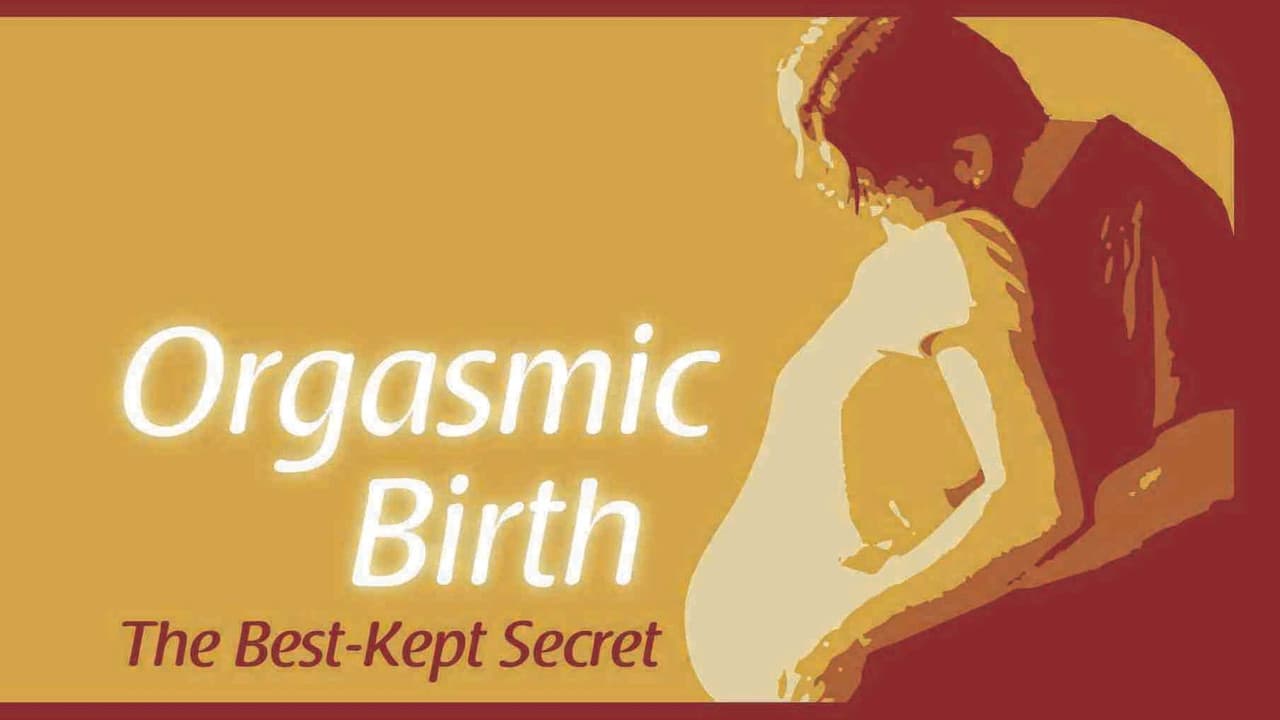 Orgasmic Birth: The Best-Kept Secretの背景画像