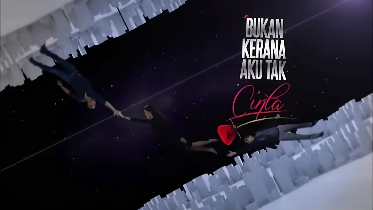 Bukan Kerana Aku Tak Cintaの背景画像
