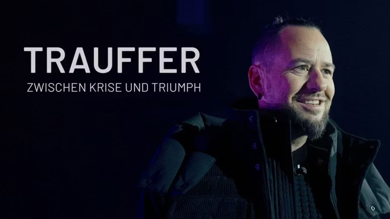 Trauffer - zwischen Krise und Triumphの背景画像