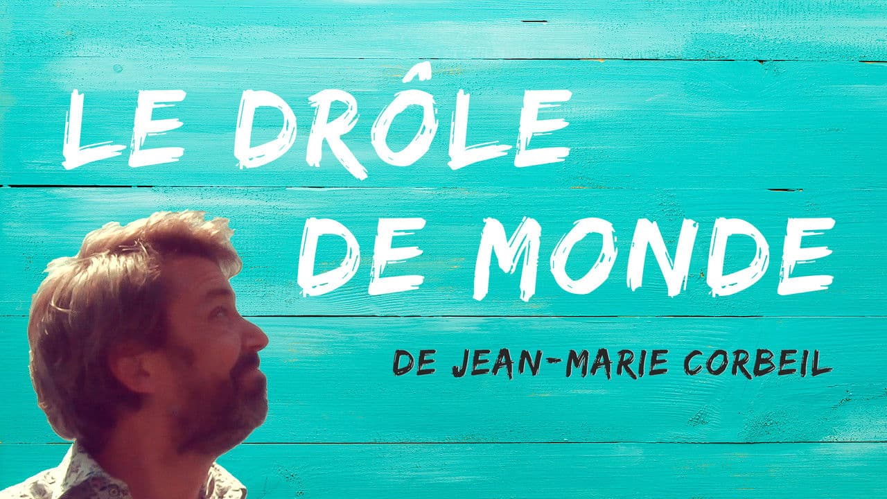 Le drôle de monde de Jean-Marie Corbeilの背景画像