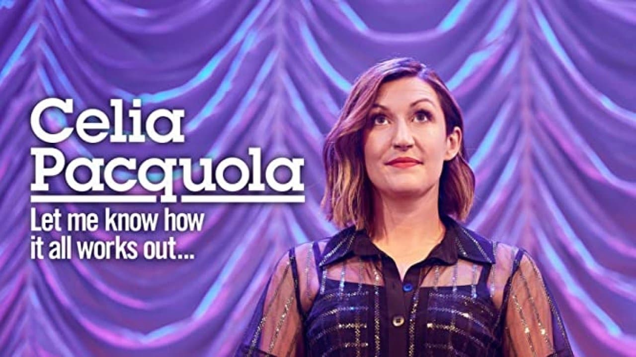 Celia Pacquola: Let Me Know How It All Works Outの背景画像