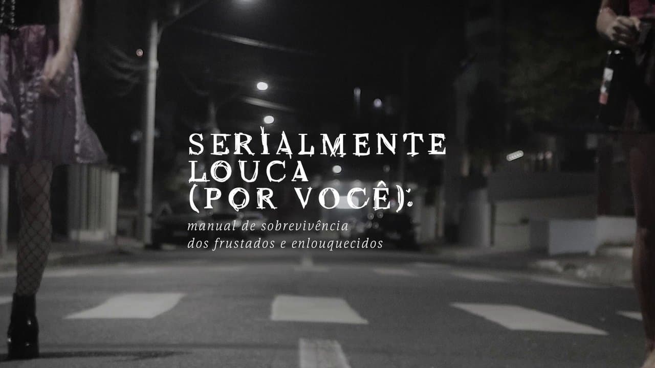 Serialmente louca (por você): Manual de sobrevivência dos frustrados e enlouquecidosの背景画像