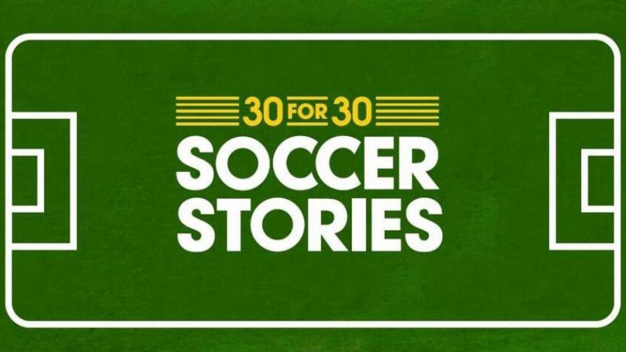30 for 30: Soccer Storiesの背景画像
