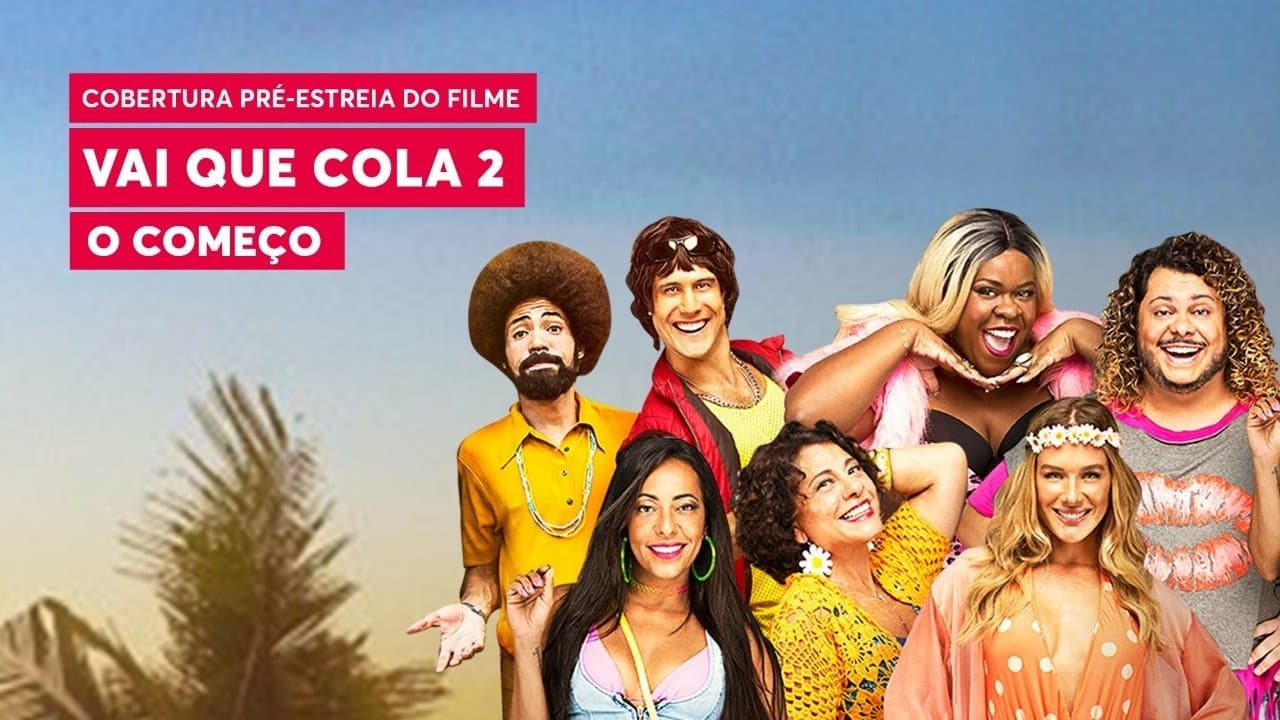 Vai que Cola 2: O Começoの背景画像
