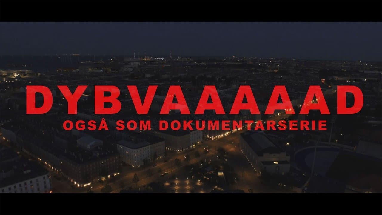 Dybvaaaaad - Også som dokumentarserieの背景画像