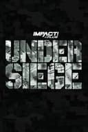 IMPACT Wrestling: Under Siege 2023