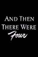 And Then There Were Four