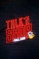 IMPACT Wrestling! Presents Talk ‘N Shop: Full Keg