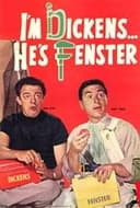 I'm Dickens, He's Fenster