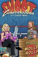 Shoot Conversations w/ Chris Hero: Molly Holly