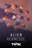 Alien Kermesse