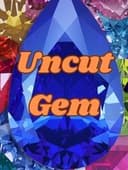 Uncut Gem