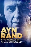 Ayn Rand & the Prophecy of Atlas Shrugged