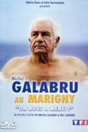 Michel Galabru au Marigny - On nous a menti !