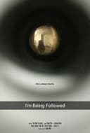 I'm Being Followed