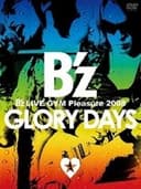 B'z LIVE-GYM Pleasure 2008 -GLORY DAYS-