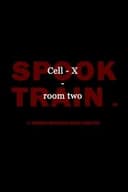 Spook Train: Room Two – Cell-X