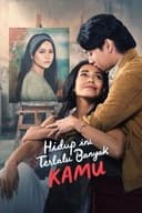 Hidup Ini Terlalu Banyak Kamu