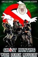 Ghost Hunting with Derek Mystery