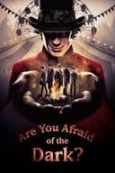 アー・ユー・アフレイド・オブ・ザ・ダーク?