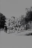 School, Girls, and You!