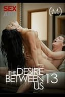 The Desire Between Us 13