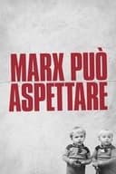 Marx può aspettare