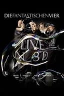 Die Fantastischen Vier - Live in 3D