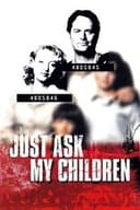 Just Ask My Children