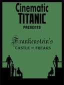 Cinematic Titanic: Frankenstein's Castle of Freaks