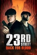 23rd Street: Back for Blood