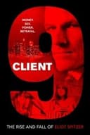 Client 9: The Rise and Fall of Eliot Spitzer