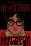 My Mother Margret